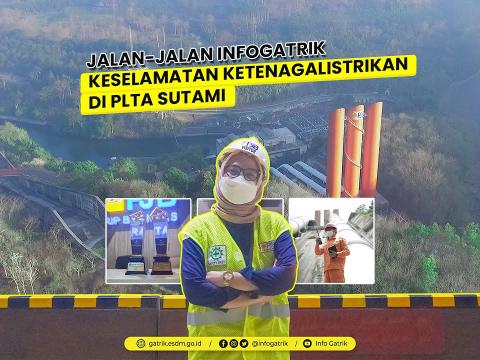 Menengok Implementasi Keselamatan Ketenagalistrikan PLTA Sutami 